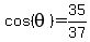 cos%28theta%29=35%2F37
