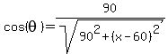 cos%28theta%29=90%2Fsqrt%2890%5E2%2B%28x-60%29%5E2%29