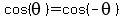 cos%28theta%29=cos%28-theta%29