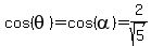 cos%28theta%29=cos%28alpha%29=2%2Fsqrt%285%29