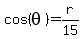 cos%28theta%29=r%2F15