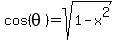 cos%28theta%29=sqrt%281-x%5E2%29