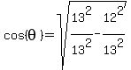 cos%28theta%29=sqrt%2813%5E2%2F13%5E2-12%5E2%2F13%5E2%29