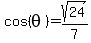 cos%28theta%29=sqrt%2824%29%2F7