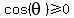 cos%28theta%29%3E=0