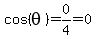 cos%28theta%29+=+0%2F4+=+0