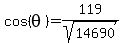 cos%28theta%29+=+119%2Fsqrt%2814690%29