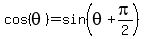 cos%28theta%29+=+sin%28theta%2Bpi%2F2%29