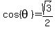 cos%28theta%29+=+sqrt%283%29%2F2