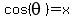 cos%28theta%29+=+x