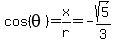 cos%28theta%29+=+x%2Fr=-sqrt%285%29%2F3
