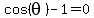 cos%28theta%29-1+=+0