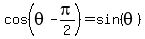 cos%28theta-pi%2F2%29+=+sin%28theta%29