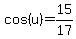 cos%28u%29=15%2F17