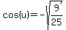 cos%28u%29+=+-sqrt%289%2F25%29