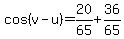 cos%28v-u%29+=+20%2F65%2B+36%2F65+
