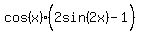 cos%28x%29%282sin%282x%29%5E%22%22-1%29