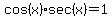 cos%28x%29%2Asec%28x%29=1