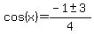 cos%28x%29=%28-1%2B-+3%29%2F4