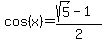 cos%28x%29=%28sqrt%285%29-1%29%2F2