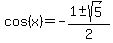 cos%28x%29=-%281%2B-sqrt%285%29%29%2F2