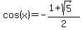 cos%28x%29=-%281%2Bsqrt%285%29%29%2F2