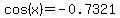 cos%28x%29=-0.7321
