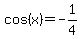 cos%28x%29=-1%2F4