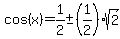 cos%28x%29=1%2F2%2B-+%281%2F2%29sqrt%282%29