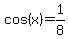 cos%28x%29=1%2F8
