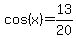 cos%28x%29=13%2F20