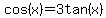 cos%28x%29=3tan%28x%29