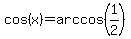 cos%28x%29=arccos%281%2F2%29