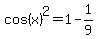 cos%28x%29%5E2=1-1%2F9