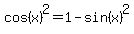 cos%28x%29%5E2+=+1-sin%28x%29%5E2