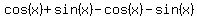 cos%28x%29+%2Bsin%28x%29-cos%28x%29-sin%28x%29