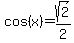 cos%28x%29+=+sqrt%282%29%2F2