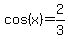 cos%28x%29+=2%2F3