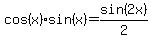 cos%28x%29sin%28x%29=sin%282x%29%2F2