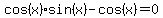 cos%28x%29sin%28x%29-cos%28x%29=0