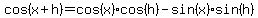 cos%28x%2Bh%29=cos%28x%29cos%28h%29-sin%28x%29sin%28h%29