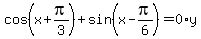 cos%28x%2Bpi%2F3%29%2Bsin%28x-pi%2F6%29+=+0%2Ay