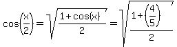 cos%28x%2F2%29=sqrt%28%281%2Bcos%28x%29%29%2F2%29=sqrt%28%281%2B%284%2F5%29%29%2F2%29