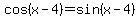 cos%28x-4%29=sin%28x-4%29
