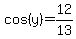cos%28y%29=12%2F13