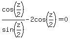 cos%28z%2F2%29%2Fsin%28z%2F2%29-2cos%28z%2F2%29=0