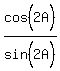 cos%5E%22%22%282A%29%2Fsin%5E%22%22%282A%29