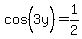 cos%5E%22%22%283y%29=1%2F2