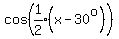 cos%5E%22%22%28expr%281%2F2%29%28x-30%5Eo%29%29