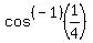 cos%5E%28-1%29%281%2F4%29
